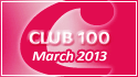 March 2013 Club 100