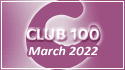 March 2022 Club 100