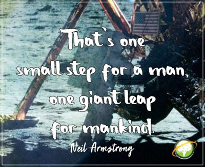 Superimposed over an image of an astronaut are the words "That's one small step for a man, one giant leap for mankind.  Neil Armstrong."