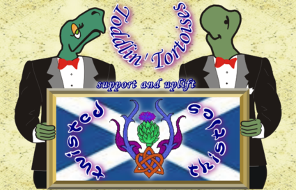 Two tortoises, Hertyl and Spertyl, dressed in their spiffy Connect-a-Thon Tuxedo coats, are holding a large picture frame containing an image of a thistle with a Celtic Knot superimposed over the lower stem.  Both the thistle and the knot are in turn superimposed over an image of the blue and white Scottish flag.  Between Hertyl and Spertyl, in the centre top above the picture frame, are the words "Toddlin' Tortoises support and uplift".