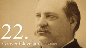 Grover Cleveland 22nd President